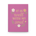 Inspirational Hardcover Journal – "It Is Well with My Soul"