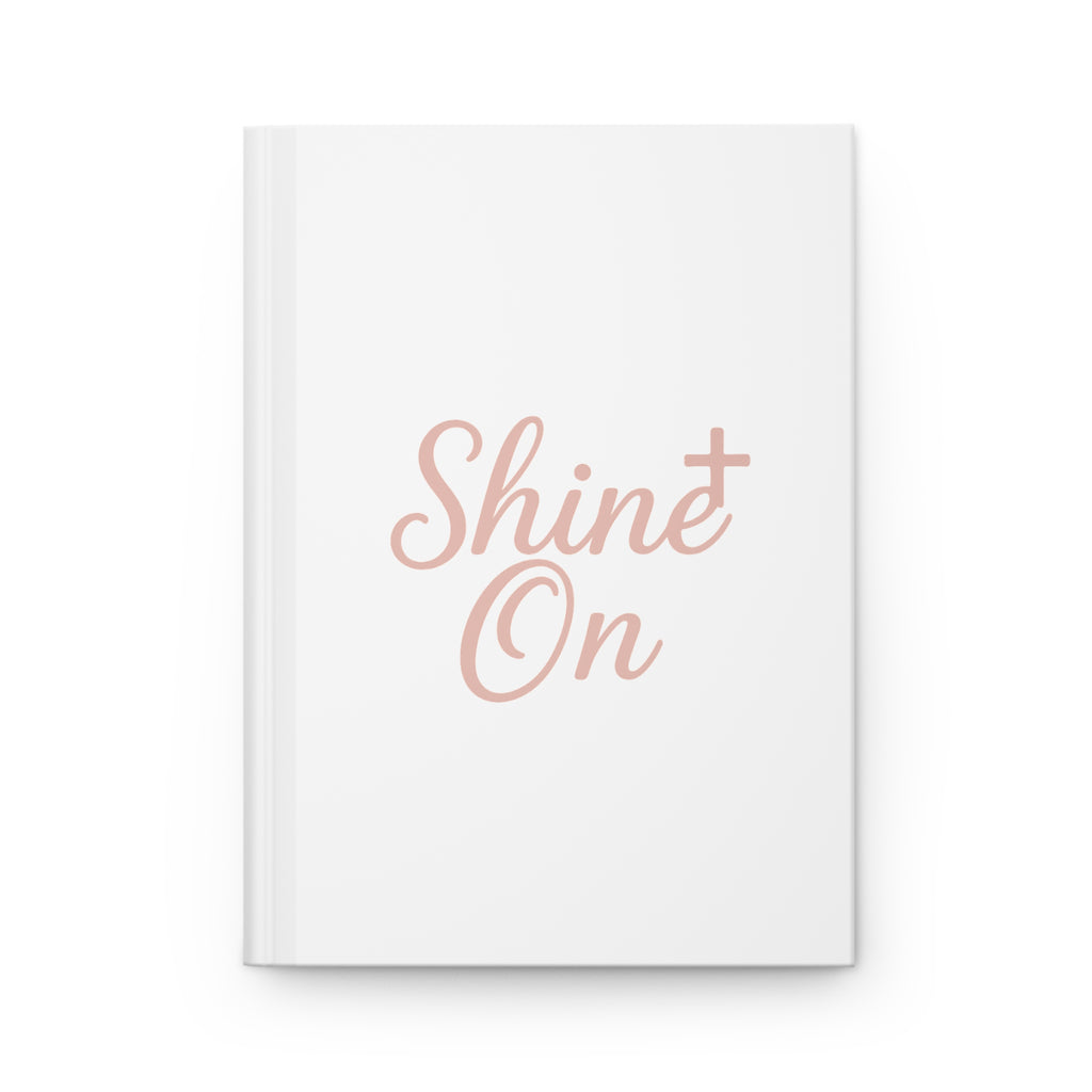 Shine On Hardcover Journal — Inspirational Christian Prayer & Gratitude Notebook