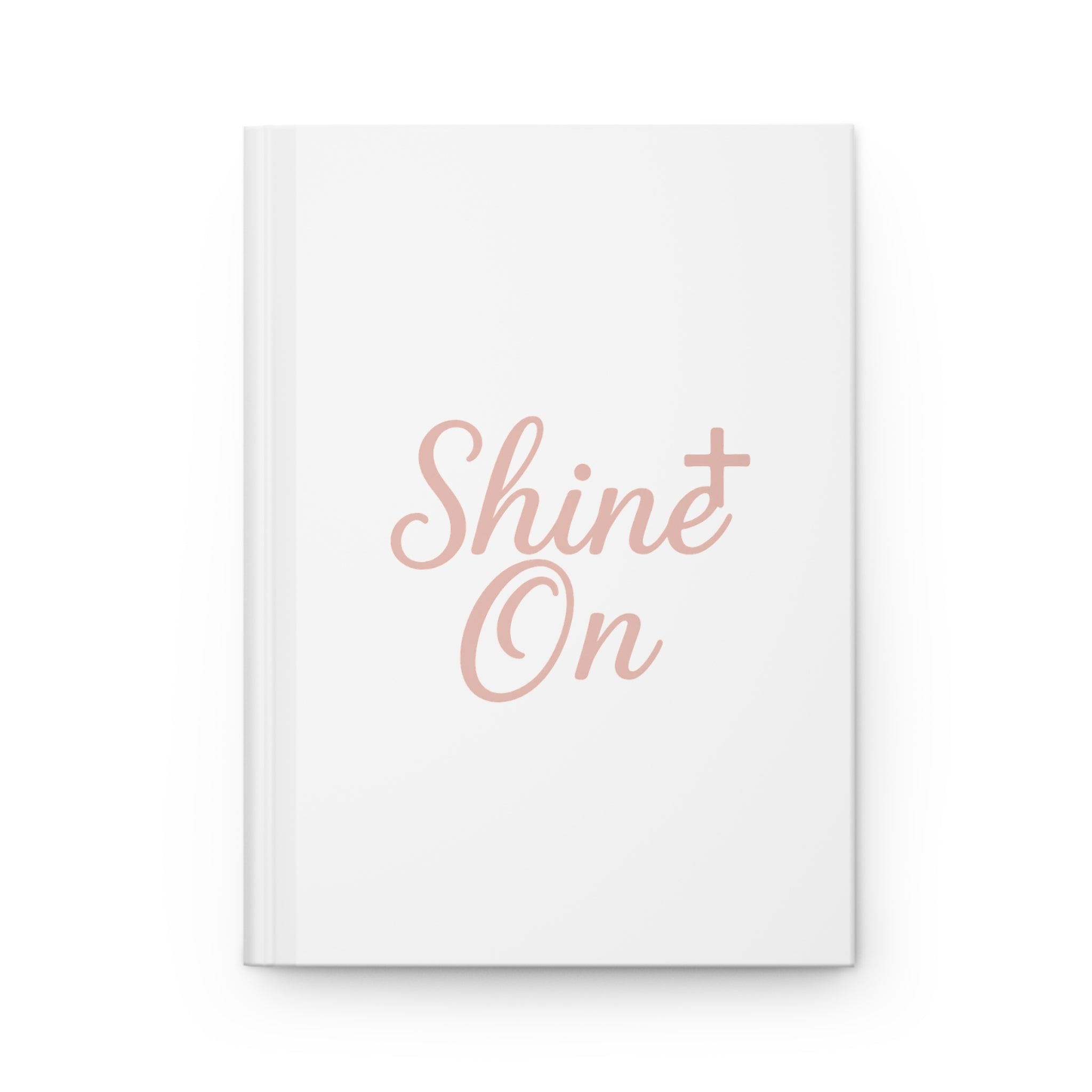 Shine On Hardcover Journal — Inspirational Christian Prayer & Gratitude Notebook