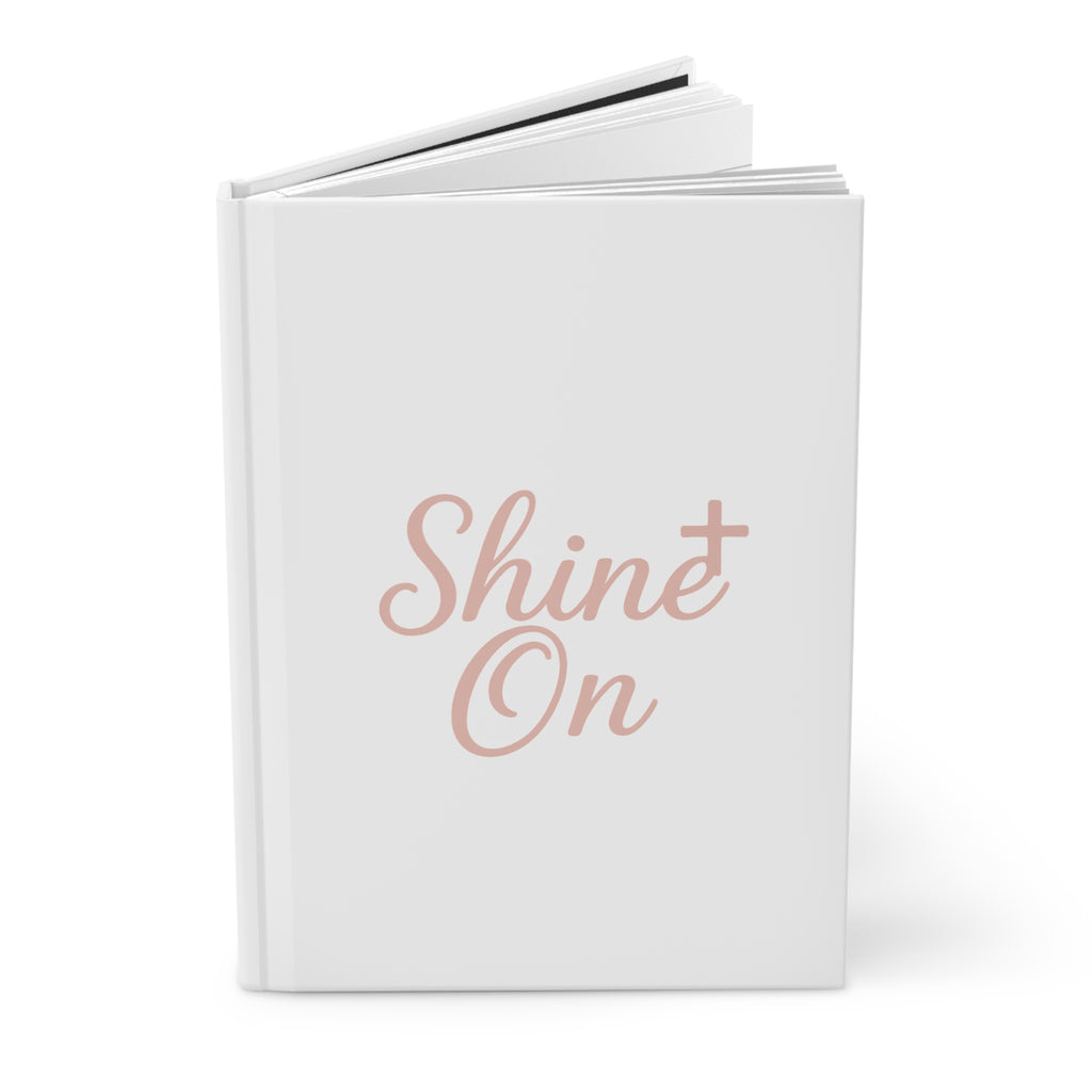 Shine On Hardcover Journal — Inspirational Christian Prayer & Gratitude Notebook